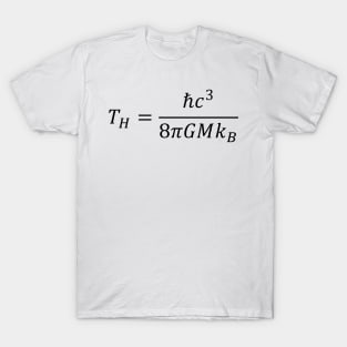 Hawking Radiation Temperature - Thermodynamics And Physics T-Shirt